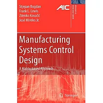 Manufacturing Systems Control Design： A Matrix─based Approach