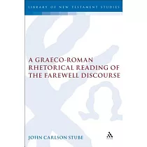 A Graeco─Roman Rhetorical Reading of the Farewell Discourse