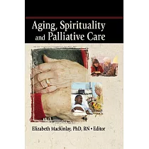 Aging， Spirituality And Palliative Care