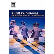 International Accounting： Standards， Regulations， Financial Reporting