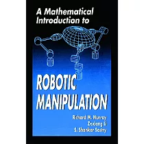 A Mathematical Introduction to Robotic Manipulation