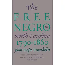 The Free Negro in North Carolina， 1790─1860