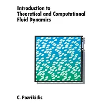 Introduction to Theoretical and Computational Fluid Dynamics
