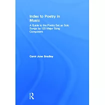 Index to Poetry in Music： A Guide to the Poetry As Solo Songs by 125 Major Song Composers