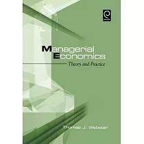 Managerial Economics： Theory and Practice