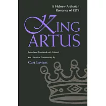 King Artus： A Hebrew Arthurian Romance of 1279