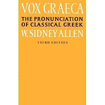 Vox Graeca： A Guide to the Pronunciation of Classical Greek