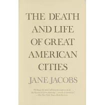 The Death and Life of Great American Cities