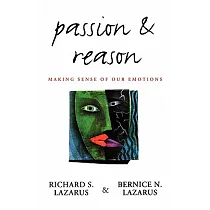 Passion and Reason： Making Sense of Our Emotions