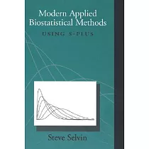 Modern Applied Biostatistical Methods： Using S─Plus
