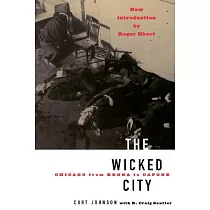The Wicked City： Chicago from Kenna to Capone