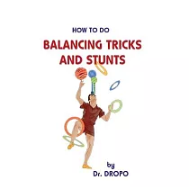 How to Do Balancing Tricks and Stunts
