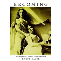 Becoming： The Photographs of Clementina， Viscountess Hawarden