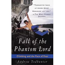 Fall of the Phantom Lord： Climbing and the Face of Fear