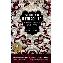 The House of Rothschild： Volume 1： Money’s Prophets： 1798─1848