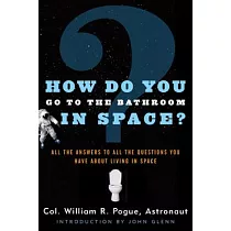 How Do You Go to the Bathroom in Space?