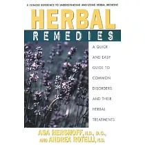Herbal Remedies： A Quick and Easy Guide to Common Disorders and Their Herbal Remedies