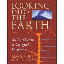 Looking Into the Earth： An Introduction to Geological Geophysics