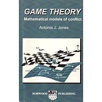 Game Theory： Mathematical Models of Conflict