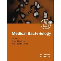 Medical Bacteriology： A Practical Approach