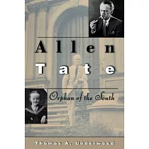 Allen Tate： Orphan of the South