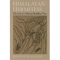 Himalayan Hermitess： The Life of a Tibetan Buddhist Nun