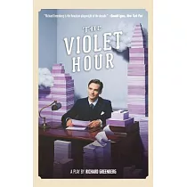 The Violet Hour： A Play