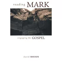 Reading Mark， Engaging the Gospel