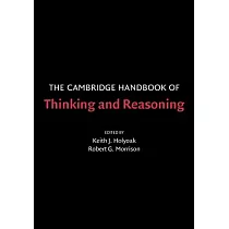 The Cambridge Handbook of Thinking and Reasoning
