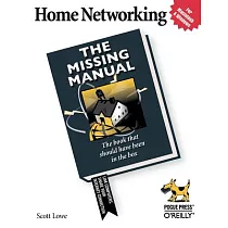Home Networking： The Missing Manual