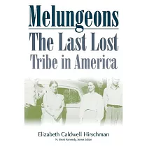 Melungeons： The Last Lost Tribe In America