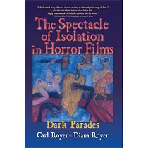 The Spectacle Of Isolation In Horror Films： Dark Parades