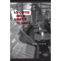 60 Cent Coffee And A Quarter To Dance： A Poem