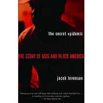 The Secret Epidemic： The Story of AIDS And Black America