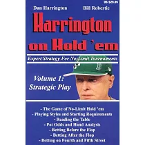 Harrington on Hold ’Em， Volume 1： Expert Strategy for No Limit Tournaments： Strategic Play