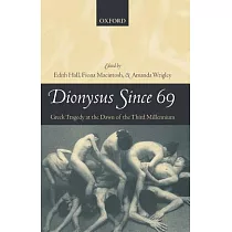 Dionysus Since 69： Greek Tragedy At The Dawn Of The Third Millennium