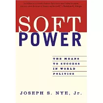 Soft Power： The Means to Success in World Politics