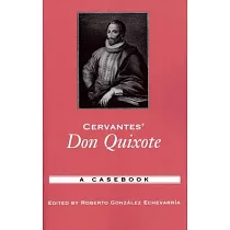 Cervantes’ Don Quixote： A Casebook