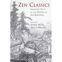 Zen Classics： Formative Texts in the History of Zen Buddhism