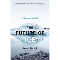 The Future Of Ice： A Journey Into Cold