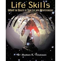 Life Skills： Improve The Quality Of Your Life With Metapsychology