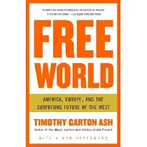 Free World： America， Europe， And The Surprising Future Of The West
