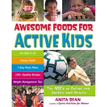 Awesome Foods for Active Kids： The Abcs of Eating for Energy And Health