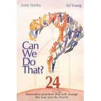 Can We Do That?： Innovative Practices That Wil Change the Way You Do Church