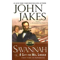 Savannah： Or a Gift for Mr. Lincoln