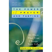 The Power of Prayer and Fasting： 21 Days That Can Change Your Life