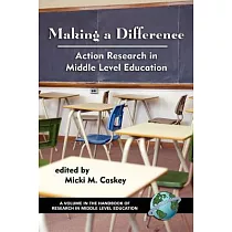 Making a Difference： Action Research in Middle Level Education