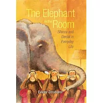 The Elephant in the Room： Silence and Denial in Everyday Life