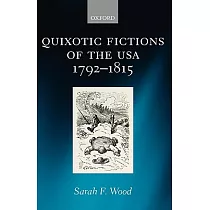Quixotic Fictions of the USA 1792─1815