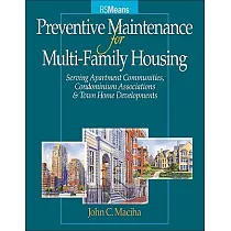 Preventive Maintenance for Multi─Family Housing： For Apartment Communities， Condominium Associations & Town Home Developments